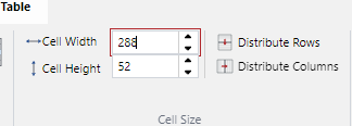 Cell Width Field in the Cell Size Panel on the Table Ribbon Tab Cell Width Field in the Cell Size Panel on the Table Ribbon Tab